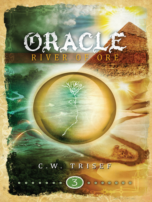 Title details for Oracle--River of Ore (Volume 3) by C.W. Trisef - Available